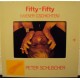 PETER SCHLEICHER - Fifty, fifty